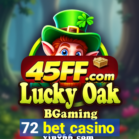 72 bet casino